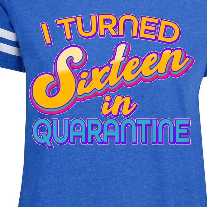 Retro I Turned Sixteen In Quarantine Enza Ladies Jersey Football T-Shirt