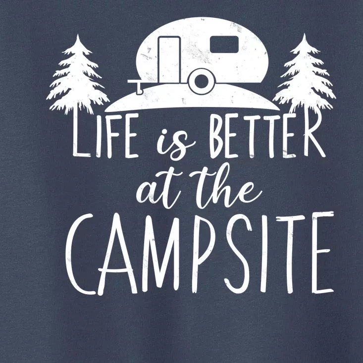 Retro Life is Better At The Campsite Toddler T-Shirt