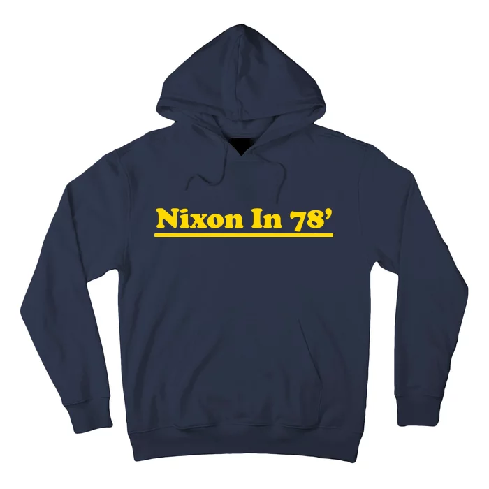 Retro Nixon In 78' For President 1978 USA Hoodie