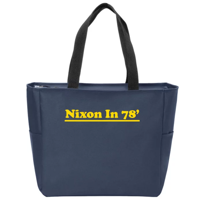 Retro Nixon In 78' For President 1978 USA Zip Tote Bag