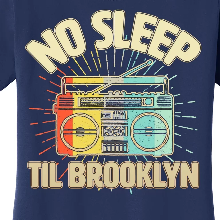 Retro No Sleep Til Brooklyn Women's T-Shirt