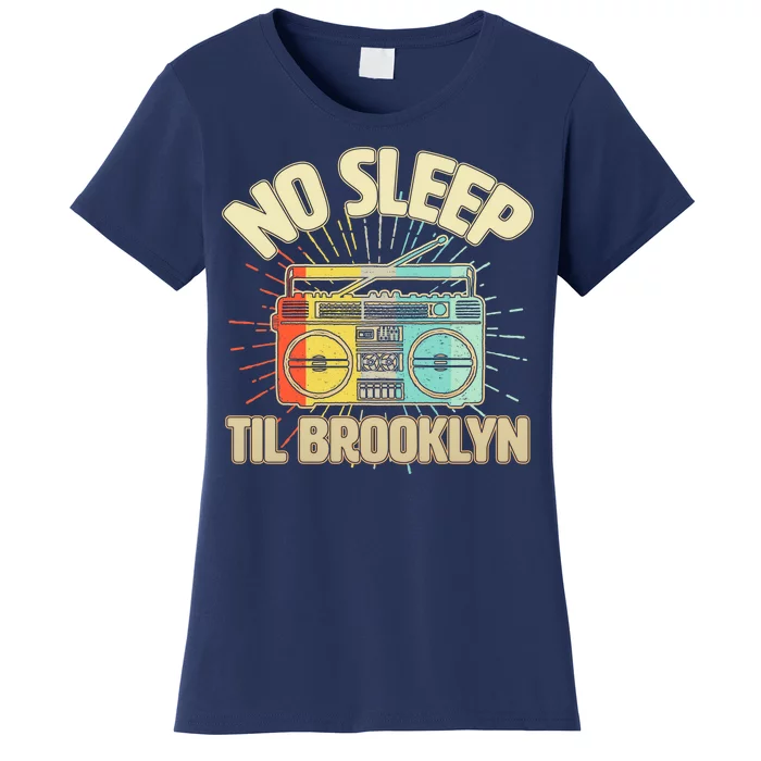 Retro No Sleep Til Brooklyn Women's T-Shirt