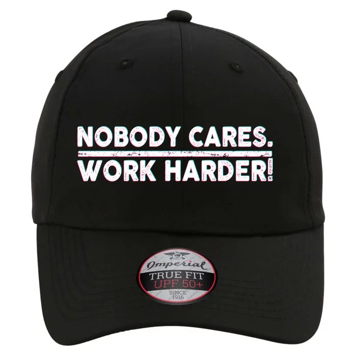 Retro Nobody Cares Work Harder Distressed The Original Performance Cap