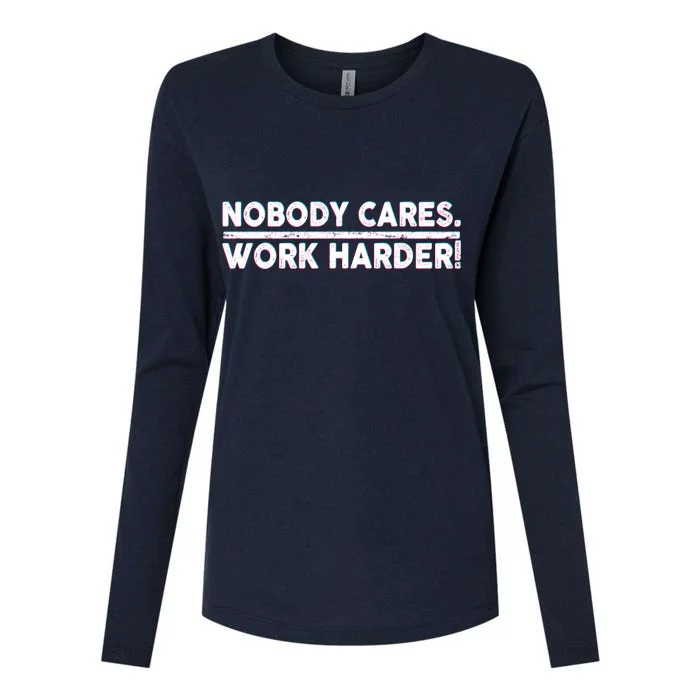 Retro Nobody Cares Work Harder Distressed Womens Cotton Relaxed Long Sleeve T-Shirt