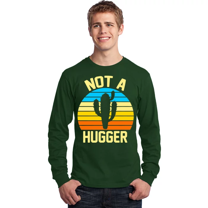 Retro Not A Hugger Funny Long Sleeve Shirt