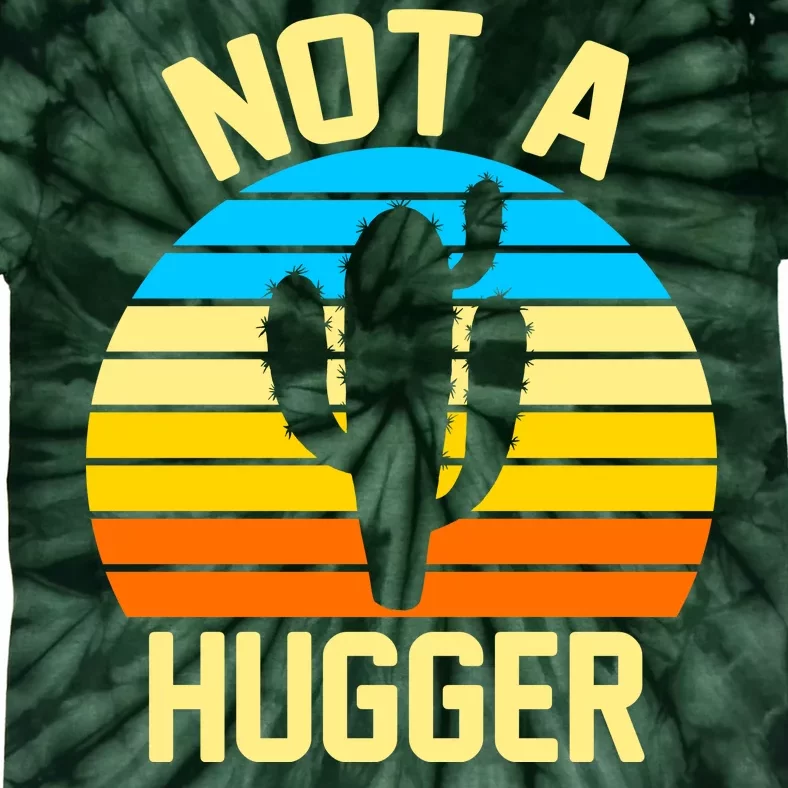 Retro Not A Hugger Funny Tie-Dye T-Shirt