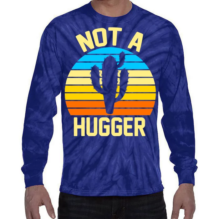 Retro Not A Hugger Funny Tie-Dye Long Sleeve Shirt