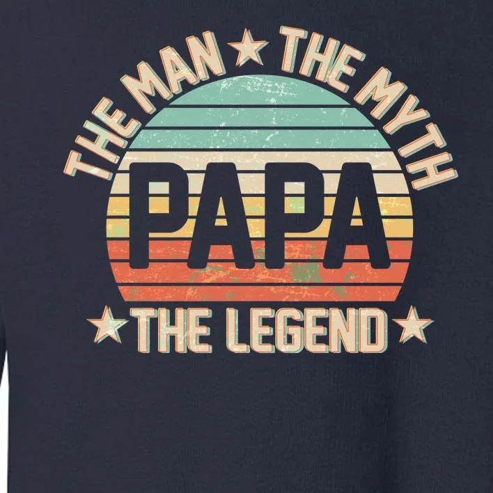 Retro Papa The Man Myth Legend Toddler Sweatshirt