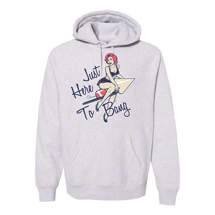 Retro Pin Up Just Here To Bang Premium Hoodie