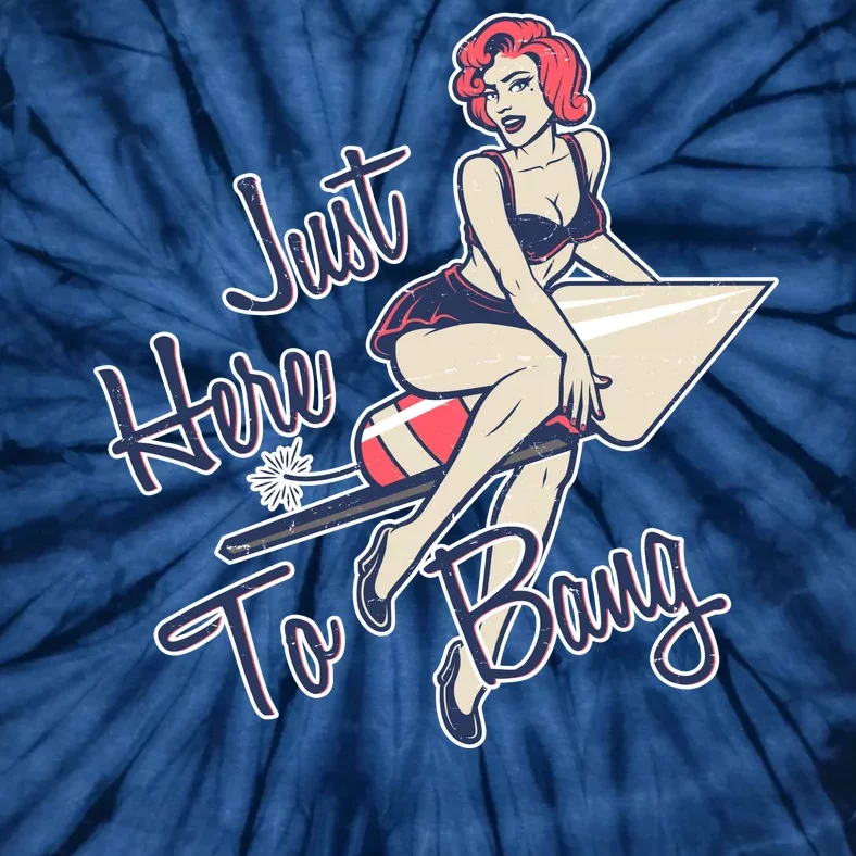 Retro Pin Up Just Here To Bang Tie-Dye T-Shirt