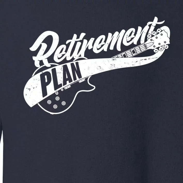 Retro Retirement Plan Guitar Toddler Sweatshirt