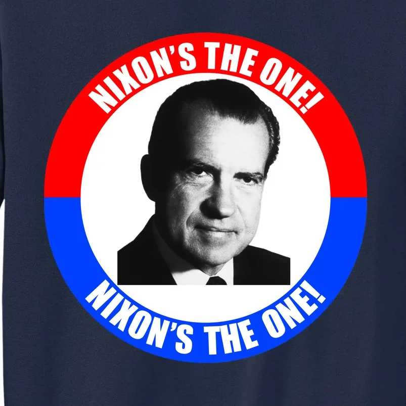 Retro Richard Nixon Nixon's The One Presidential Campaign Tall Sweatshirt