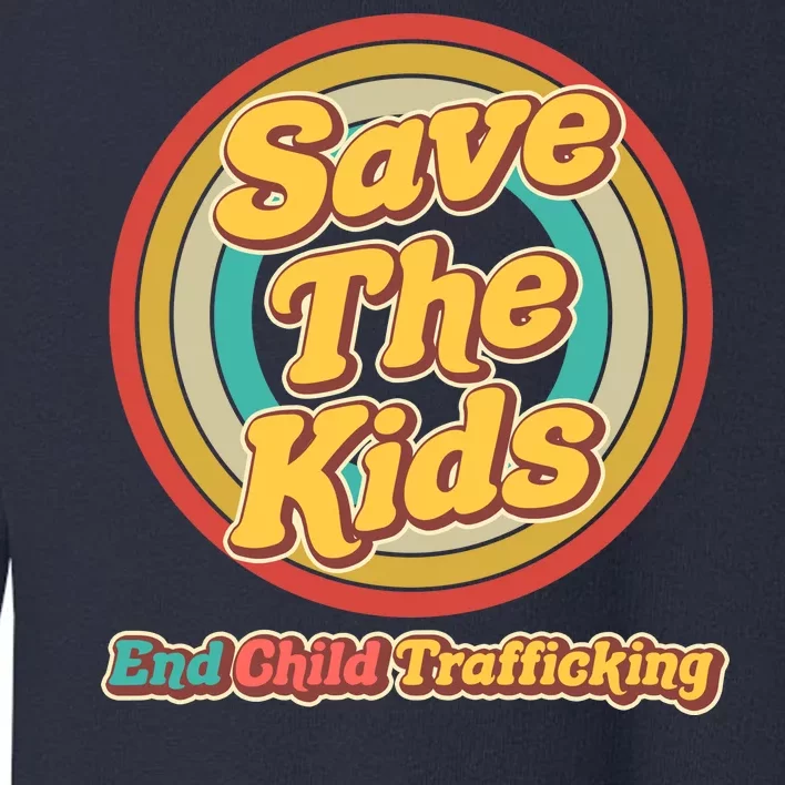 Retro Save The Kids End Child Trafficking Toddler Sweatshirt