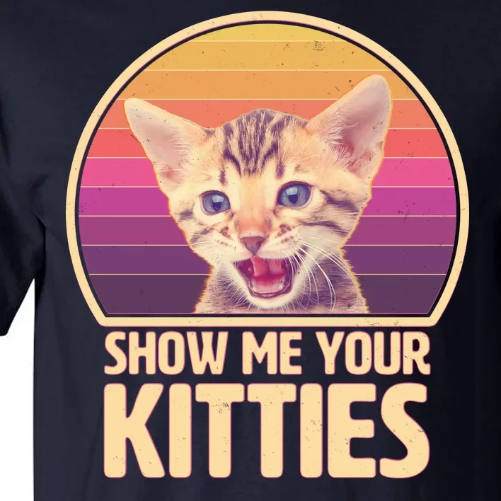 Retro Show Me Your Kitties Funny Meme Tall T-Shirt