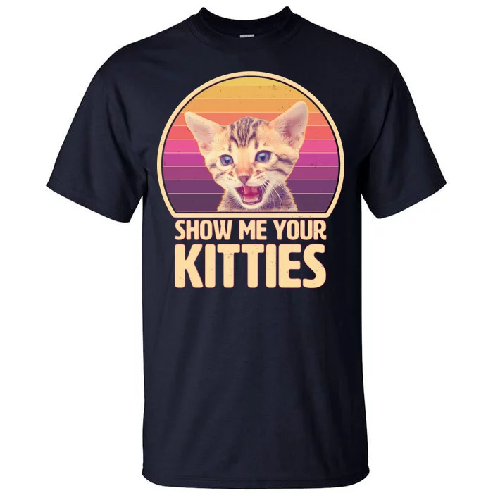 Retro Show Me Your Kitties Funny Meme Tall T-Shirt