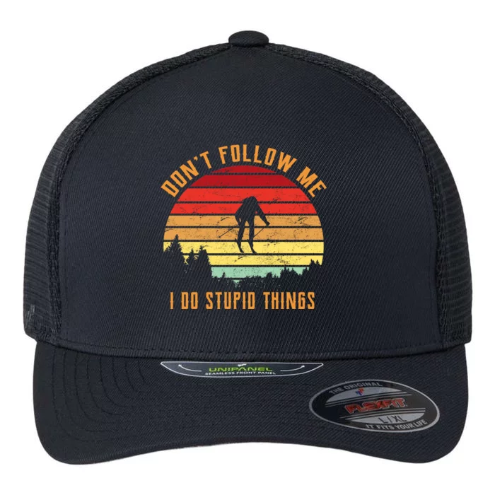 Retro Skiing Don't Follow Me I Do Stupid Things Flexfit Unipanel Trucker Cap