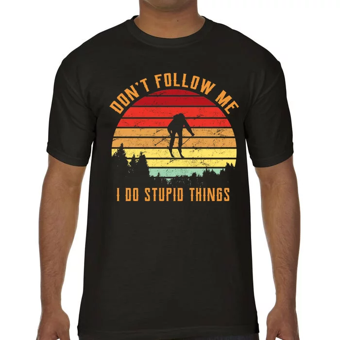 Retro Skiing Don't Follow Me I Do Stupid Things Comfort Colors T-Shirt