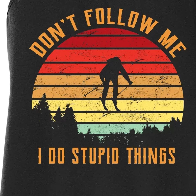 Retro Skiing Don't Follow Me I Do Stupid Things Women's Racerback Tank