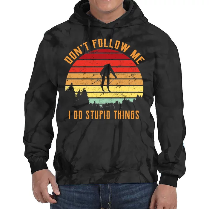 Retro Skiing Don't Follow Me I Do Stupid Things Tie Dye Hoodie