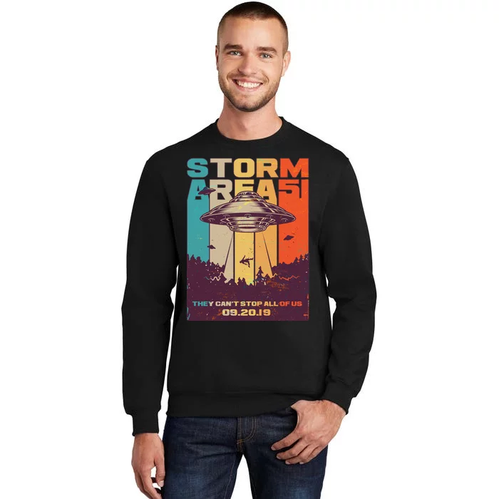 Retro Storm Area 51 UFO They Can't Stop Us All Tall Sweatshirt