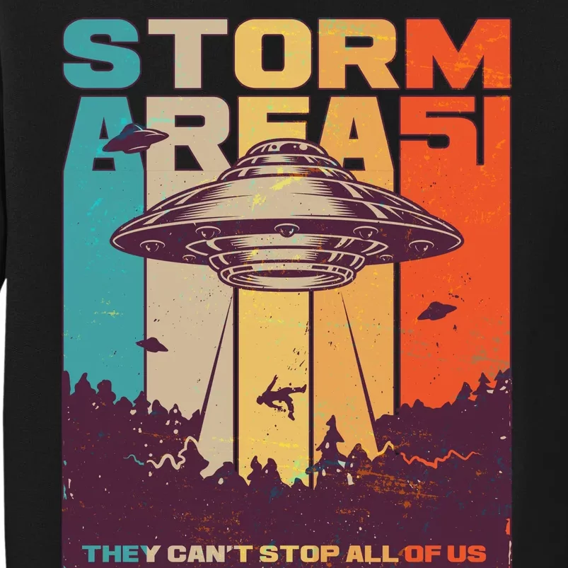 Retro Storm Area 51 UFO They Can't Stop Us All Tall Sweatshirt