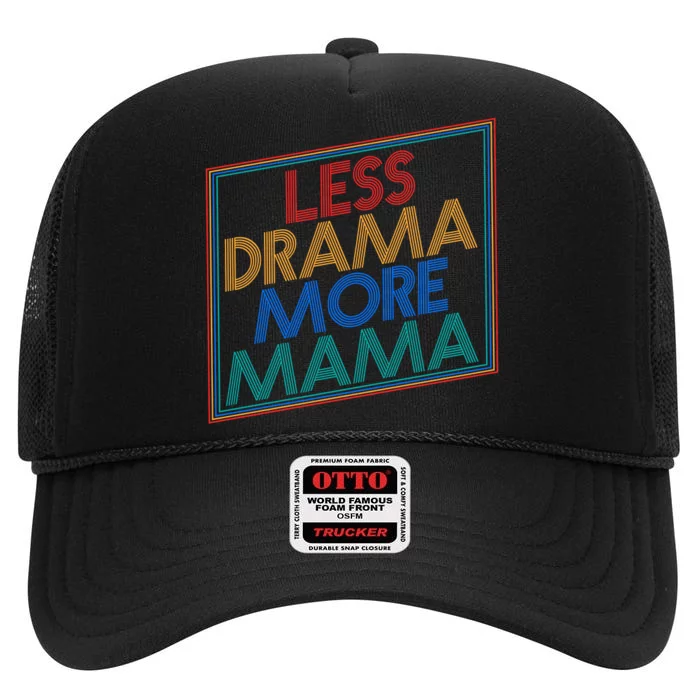 Retro Styled Less Drama More Mama High Crown Mesh Trucker Hat