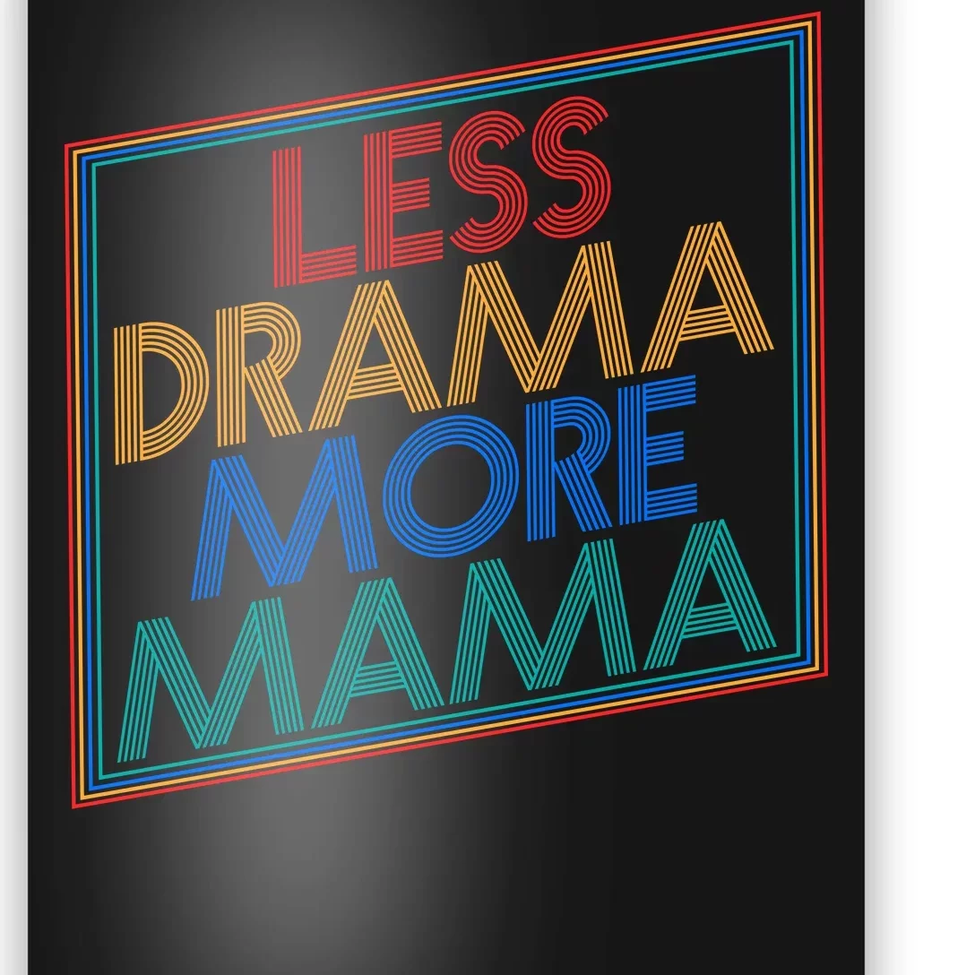 Retro Styled Less Drama More Mama Poster