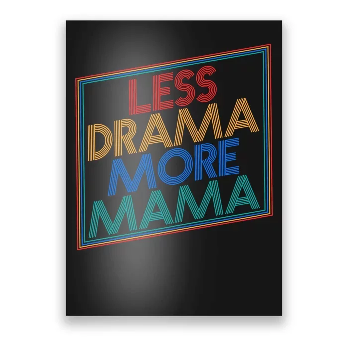 Retro Styled Less Drama More Mama Poster