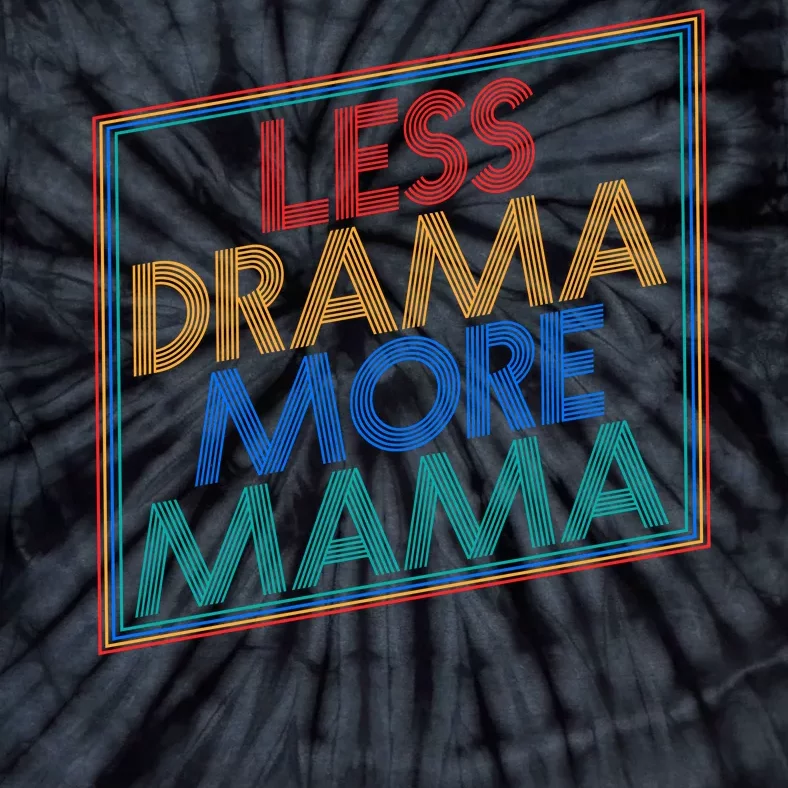 Retro Styled Less Drama More Mama Tie-Dye T-Shirt