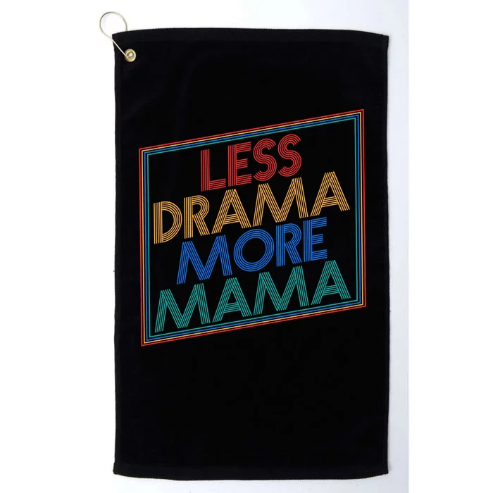 Retro Styled Less Drama More Mama Platinum Collection Golf Towel