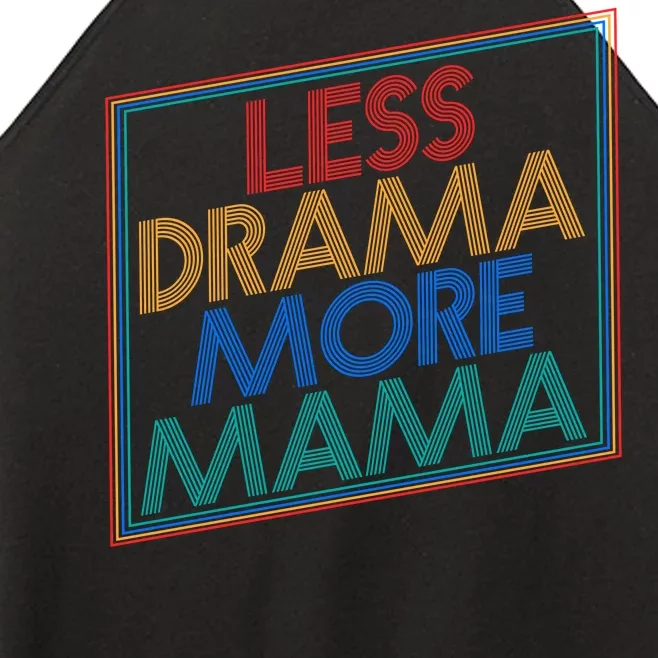 Retro Styled Less Drama More Mama Women’s Perfect Tri Rocker Tank