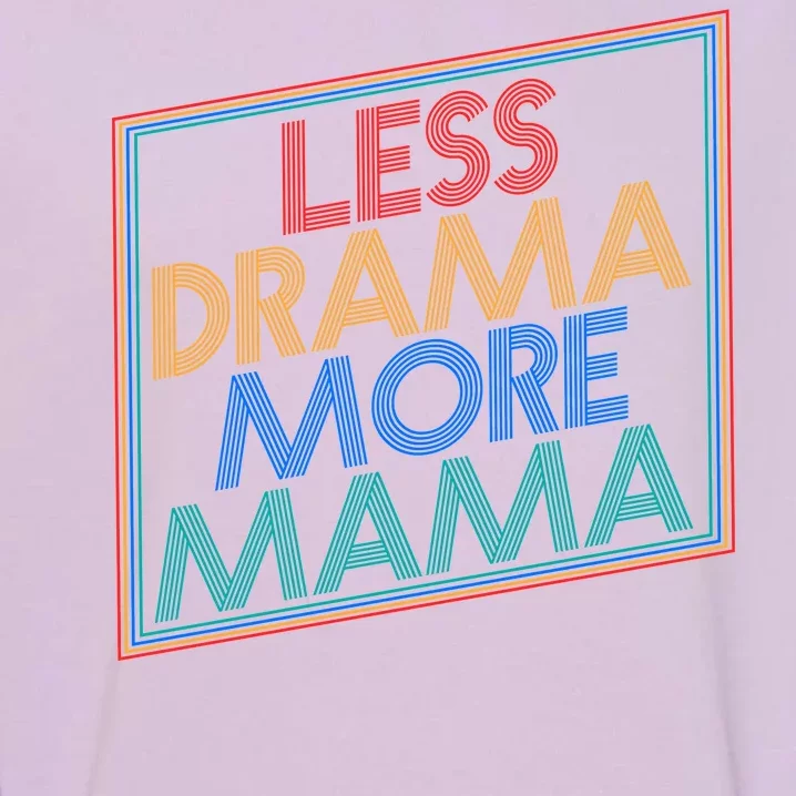 Retro Styled Less Drama More Mama Garment-Dyed Sweatshirt