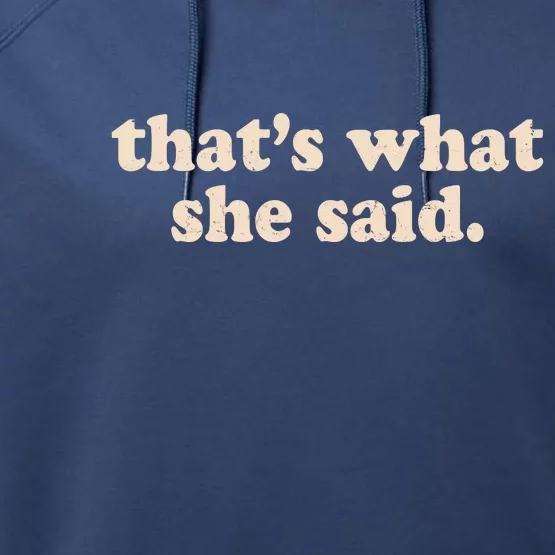 Retro That's What She Said Performance Fleece Hoodie