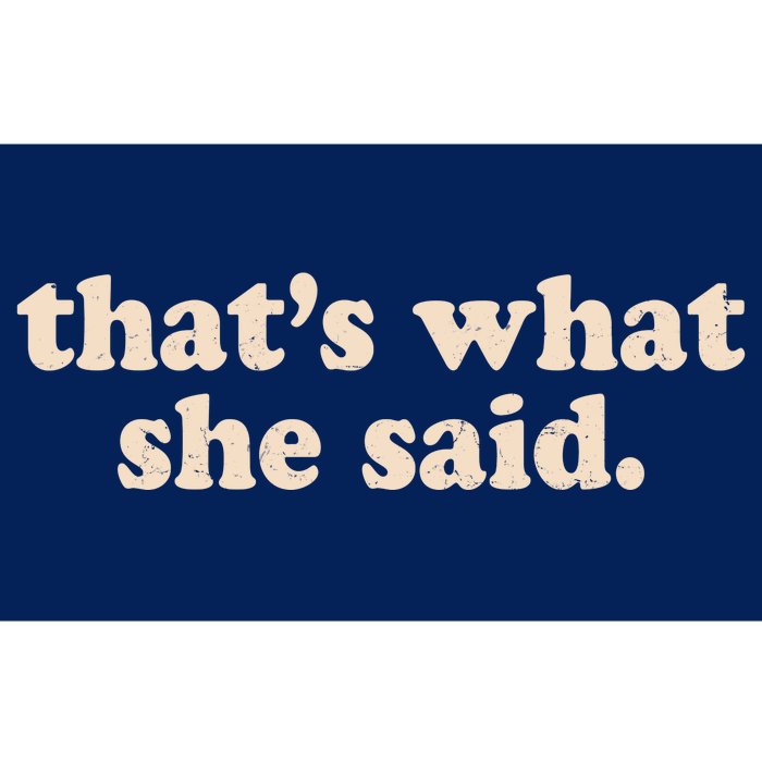 Retro That's What She Said Bumper Sticker