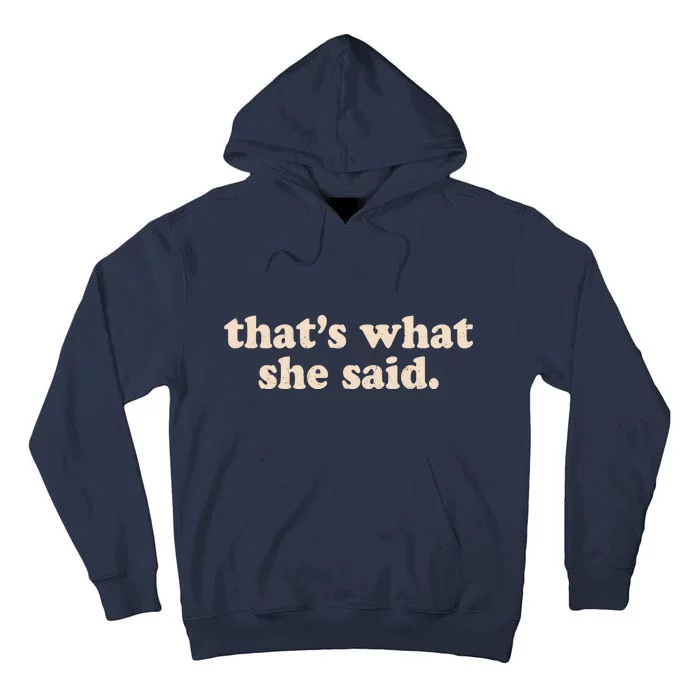 Retro That's What She Said Tall Hoodie