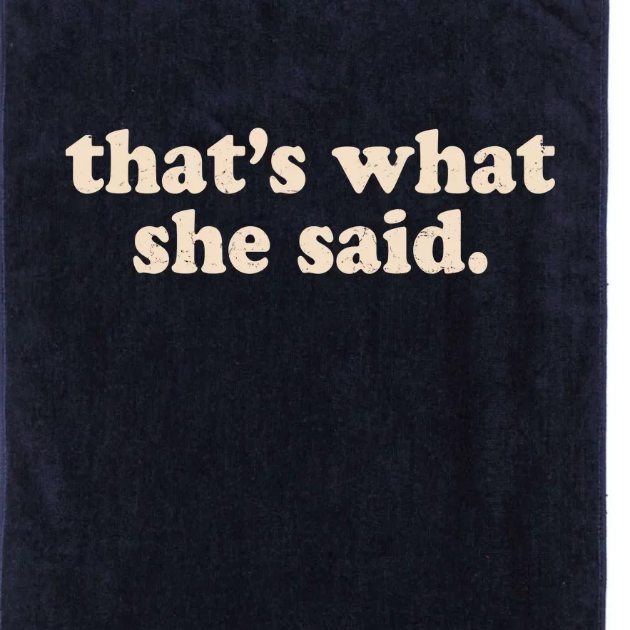 Retro That's What She Said Platinum Collection Golf Towel