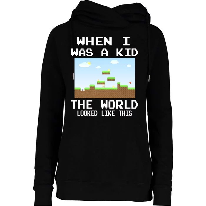 Retro When I Was A Kid The World Look Like This Womens Funnel Neck Pullover Hood