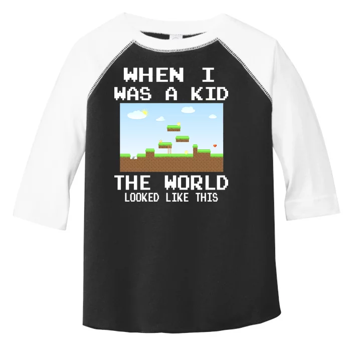 Retro When I Was A Kid The World Look Like This Toddler Fine Jersey T-Shirt