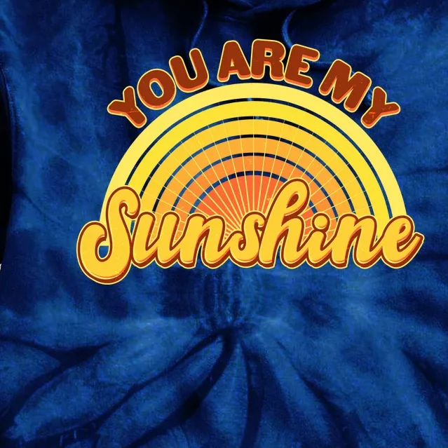 Retro You Are My Sunshine Sunbow Tie Dye Hoodie