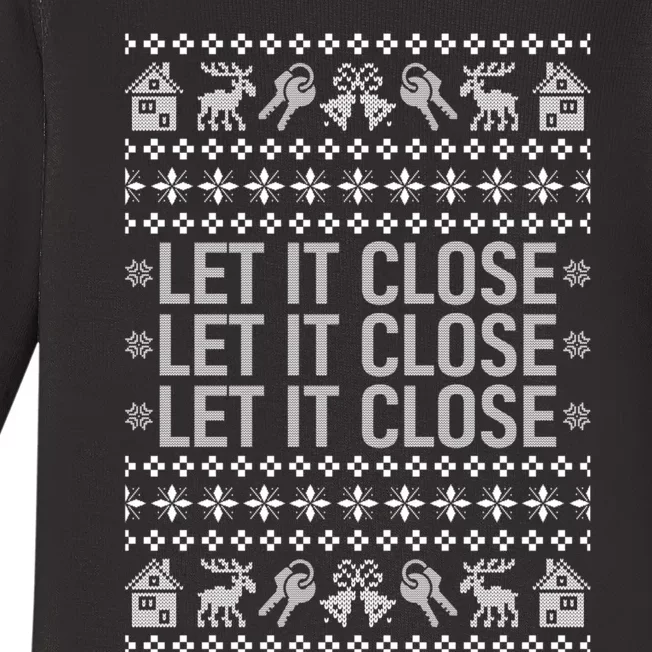 Real Estate Ugly Christmas Sweaters Realtor Let It Close Baby Long Sleeve Bodysuit