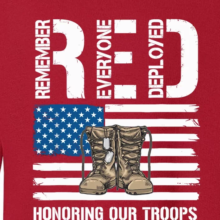 Remember Everyone Veteran Deployed Red Friday Military Toddler Sweatshirt