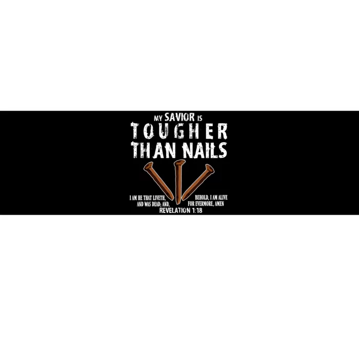 Revelation My Savior Is Tougher Than Nails Bumper Sticker