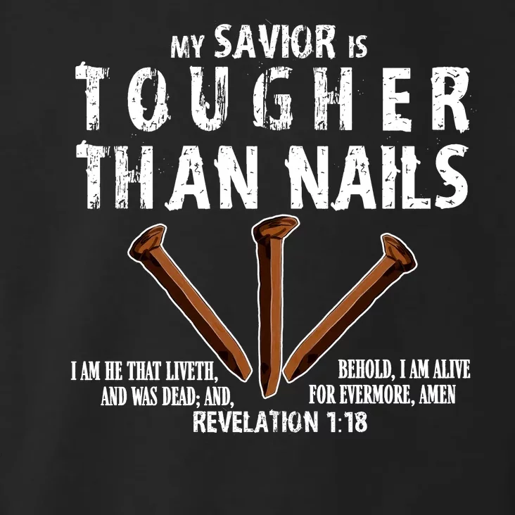 Revelation My Savior Is Tougher Than Nails Toddler Hoodie