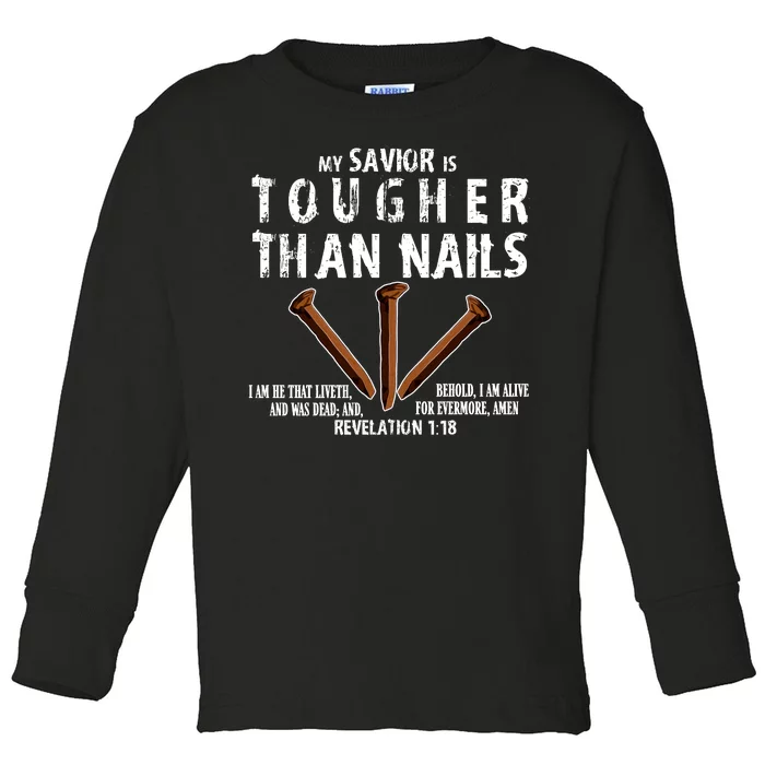 Revelation My Savior Is Tougher Than Nails Toddler Long Sleeve Shirt