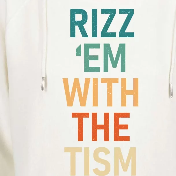 Rizz Em With The Tism Funny Autistic Retro Autism Awareness Funny Gift Womens Funnel Neck Pullover Hood