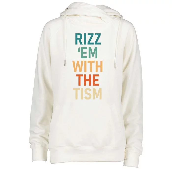 Rizz Em With The Tism Funny Autistic Retro Autism Awareness Funny Gift Womens Funnel Neck Pullover Hood