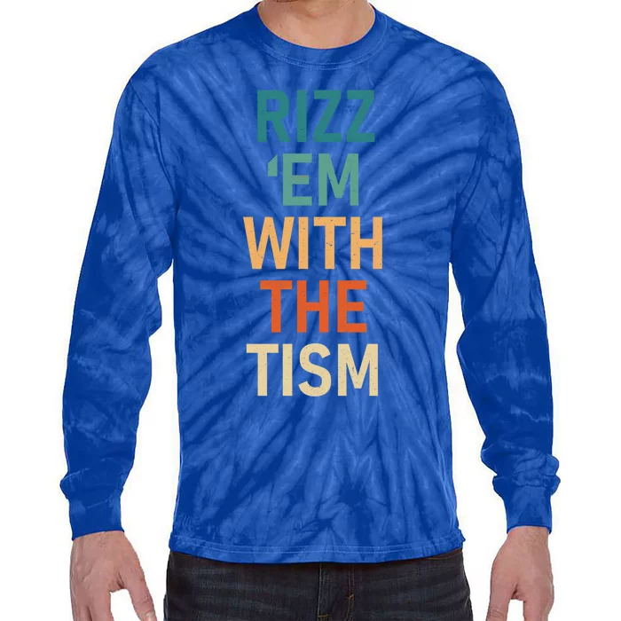 Rizz Em With The Tism Funny Autistic Retro Autism Awareness Funny Gift Tie-Dye Long Sleeve Shirt