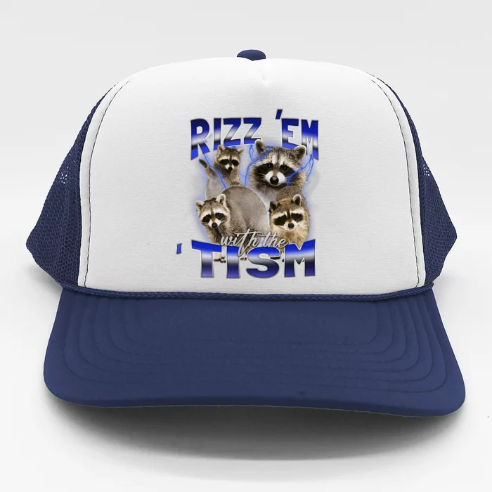 Rizz Em With The Tism Meme Autistic Racoon Funny Autism Trucker Hat