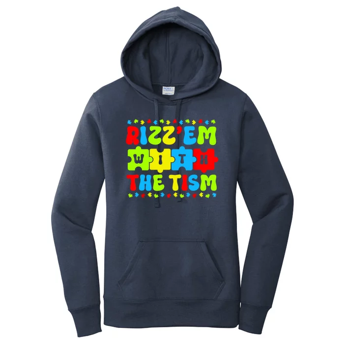 Rizz Em With The Tism Autism Awareness Puzzle Women's Pullover Hoodie