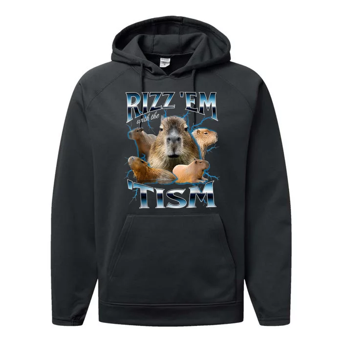 Rizz Em With The Tism Capybara Funny Oddly Dank Meme Performance Fleece Hoodie